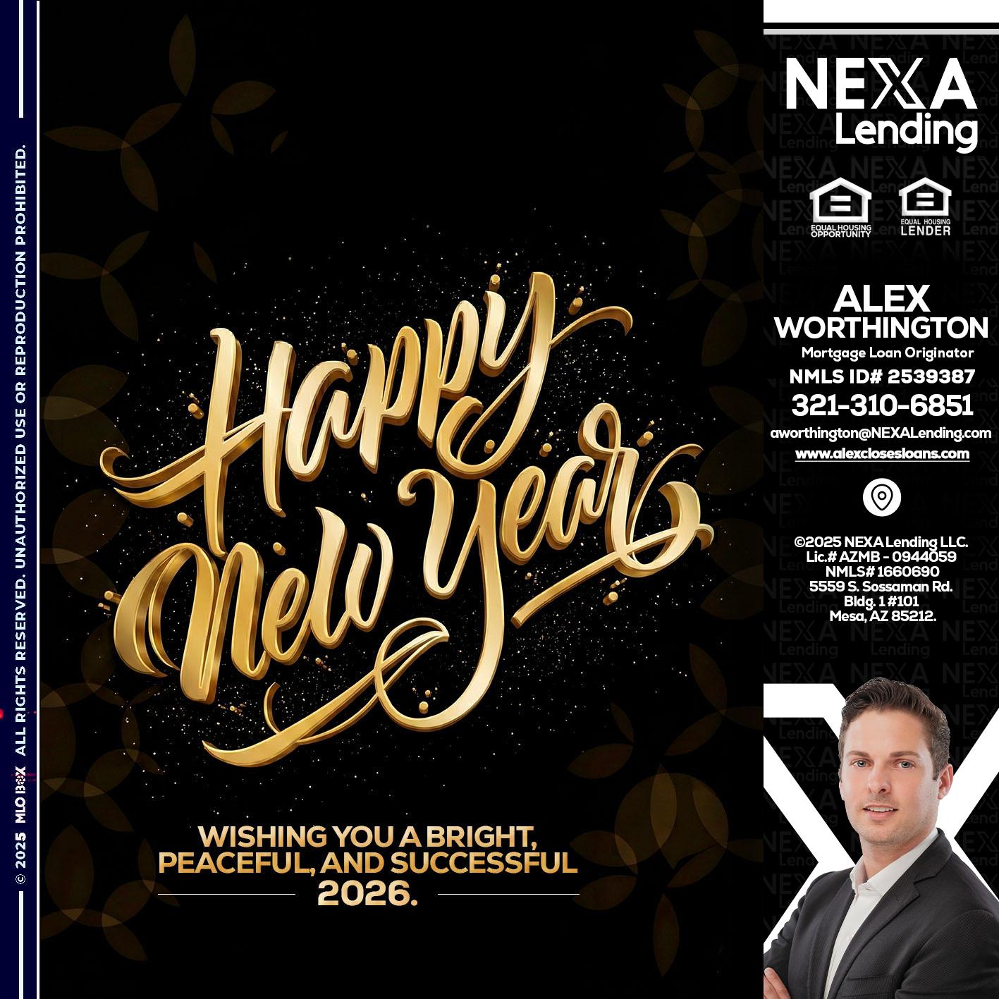 HAPPY NEW YEAR - Alex Worthington -Mortgage Loan Originator