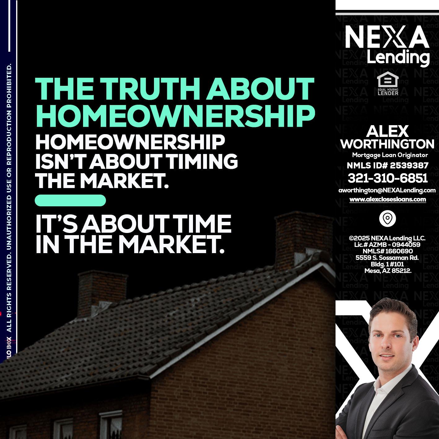 THE TRUTH ABOUT - Alex Worthington -Mortgage Loan Originator