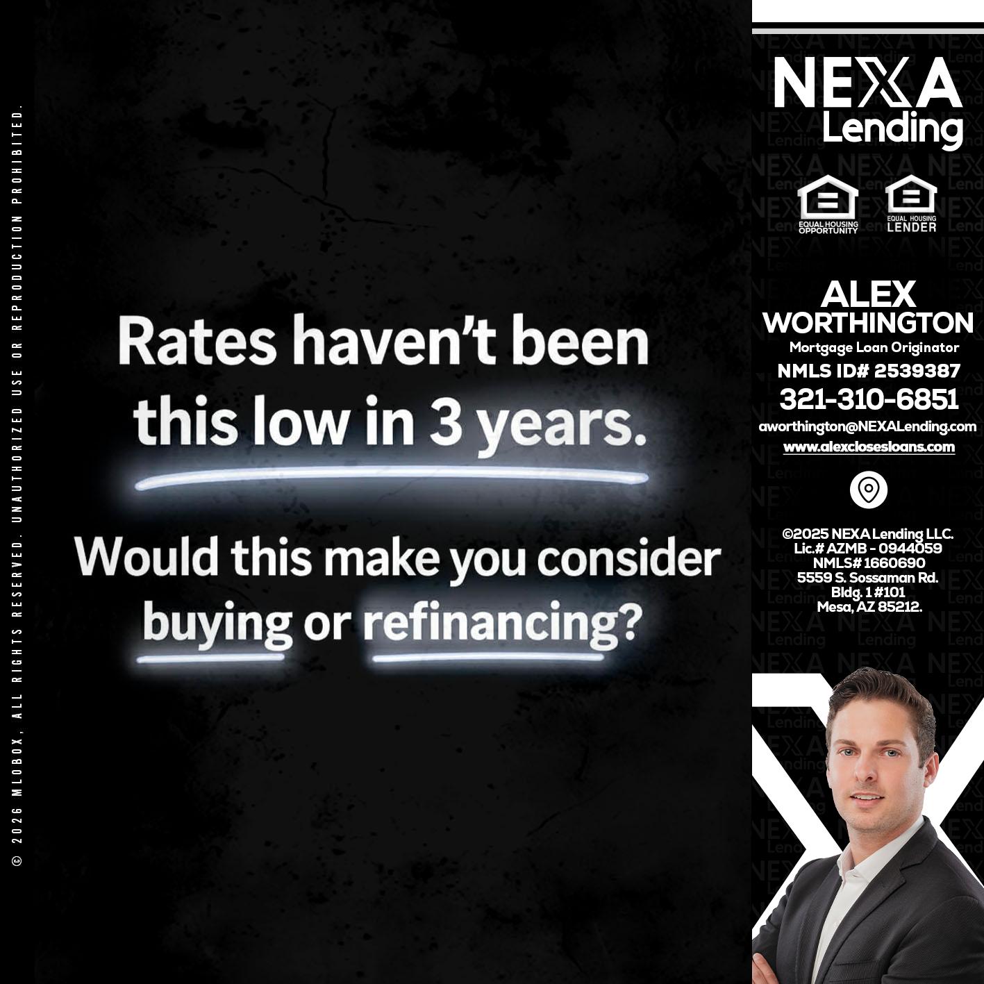 RATES HAVEN'T - Alex Worthington -Mortgage Loan Originator