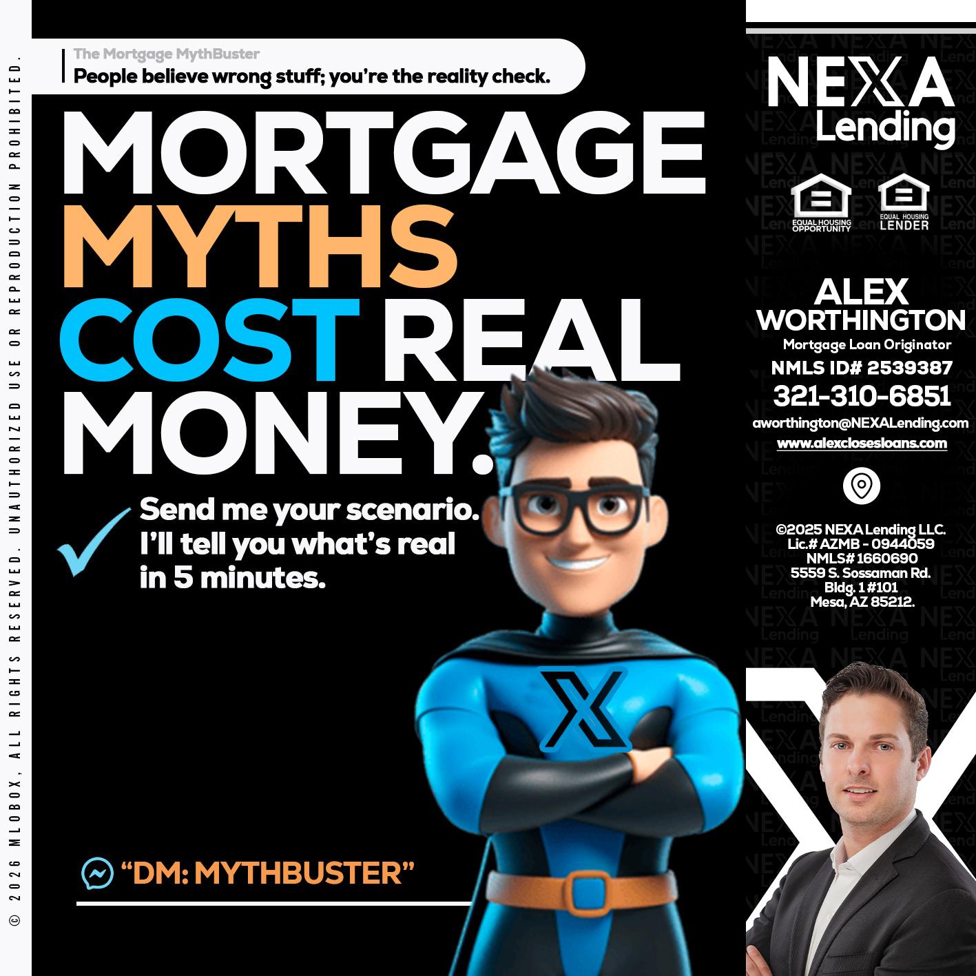 MORTGAGE MYTHS - Alex Worthington -Mortgage Loan Originator