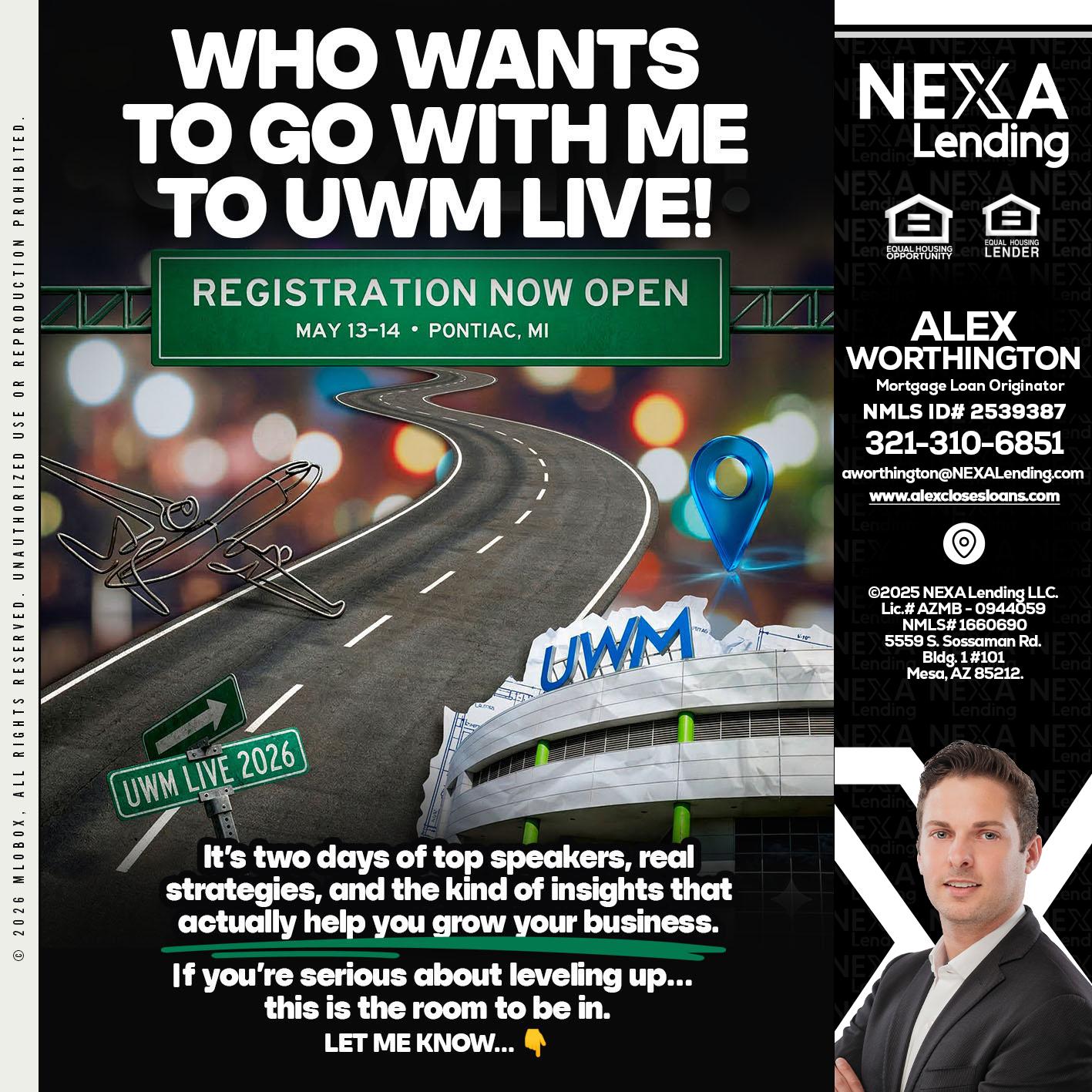 WHO WANTS - Alex Worthington -Mortgage Loan Originator