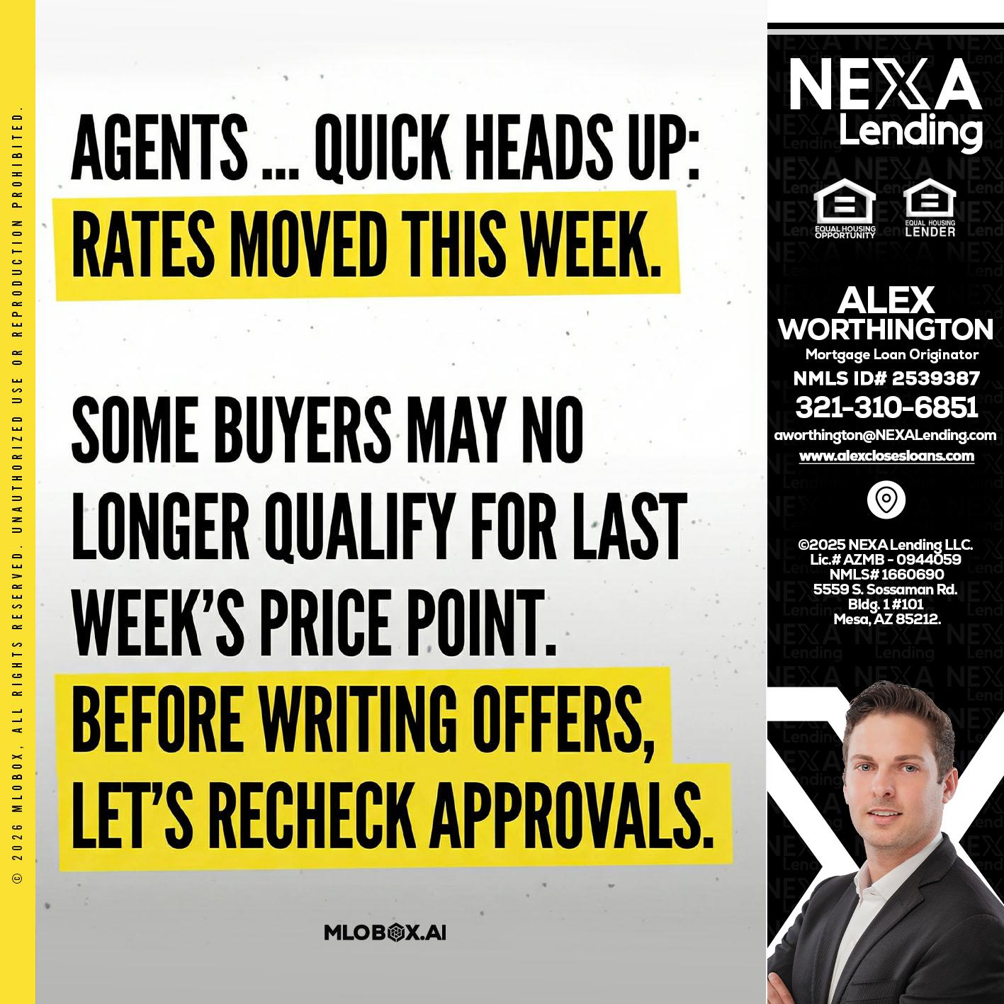 agents quick heads up - Alex Worthington -Mortgage Loan Originator