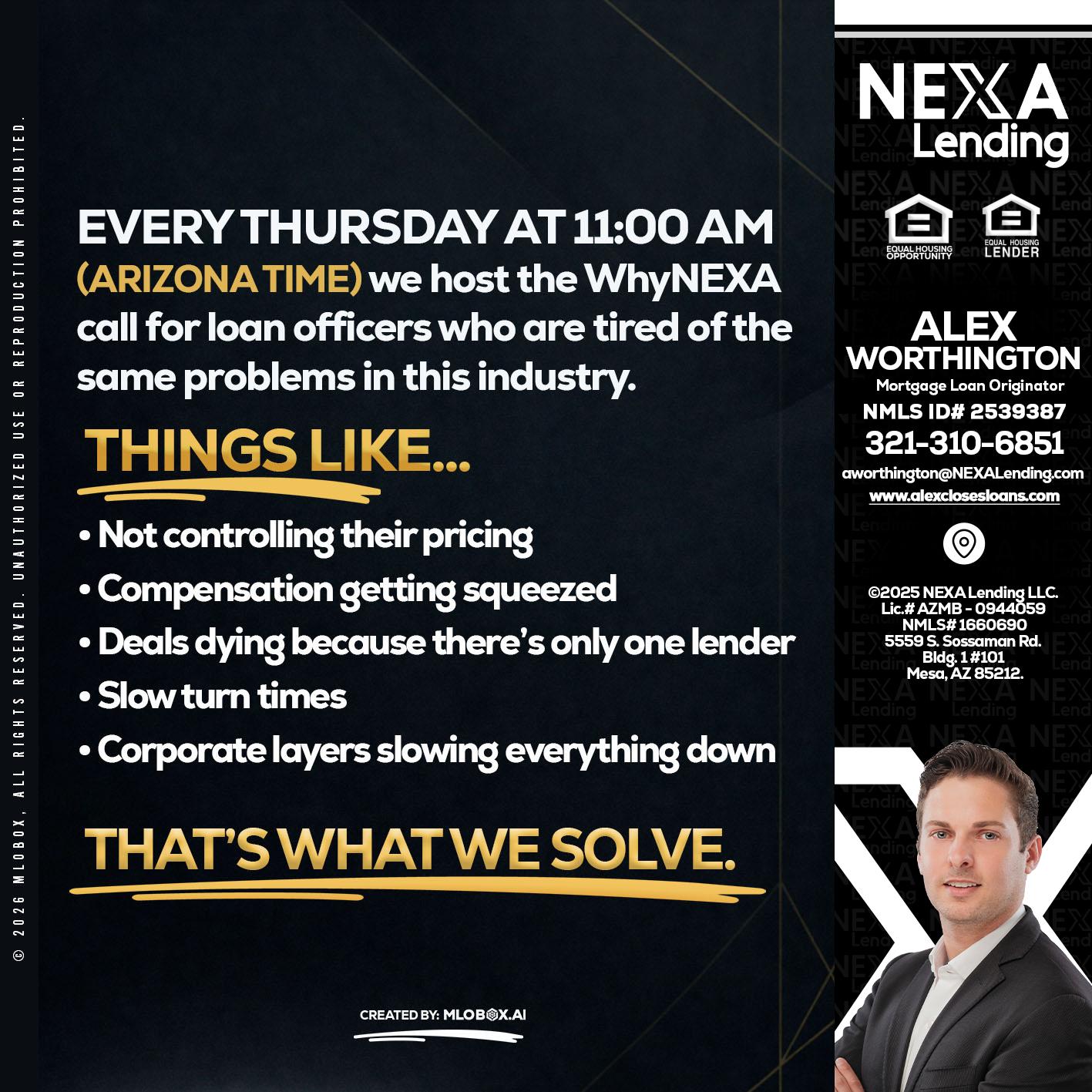 every Thursday - Alex Worthington -Mortgage Loan Originator