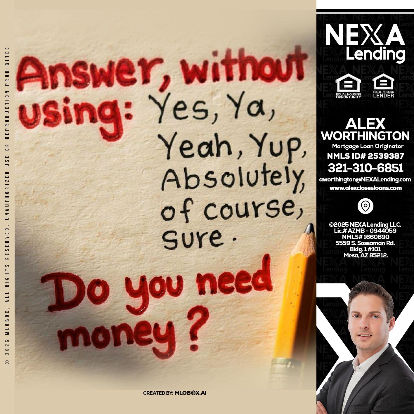 answer without - Alex Worthington -Mortgage Loan Originator