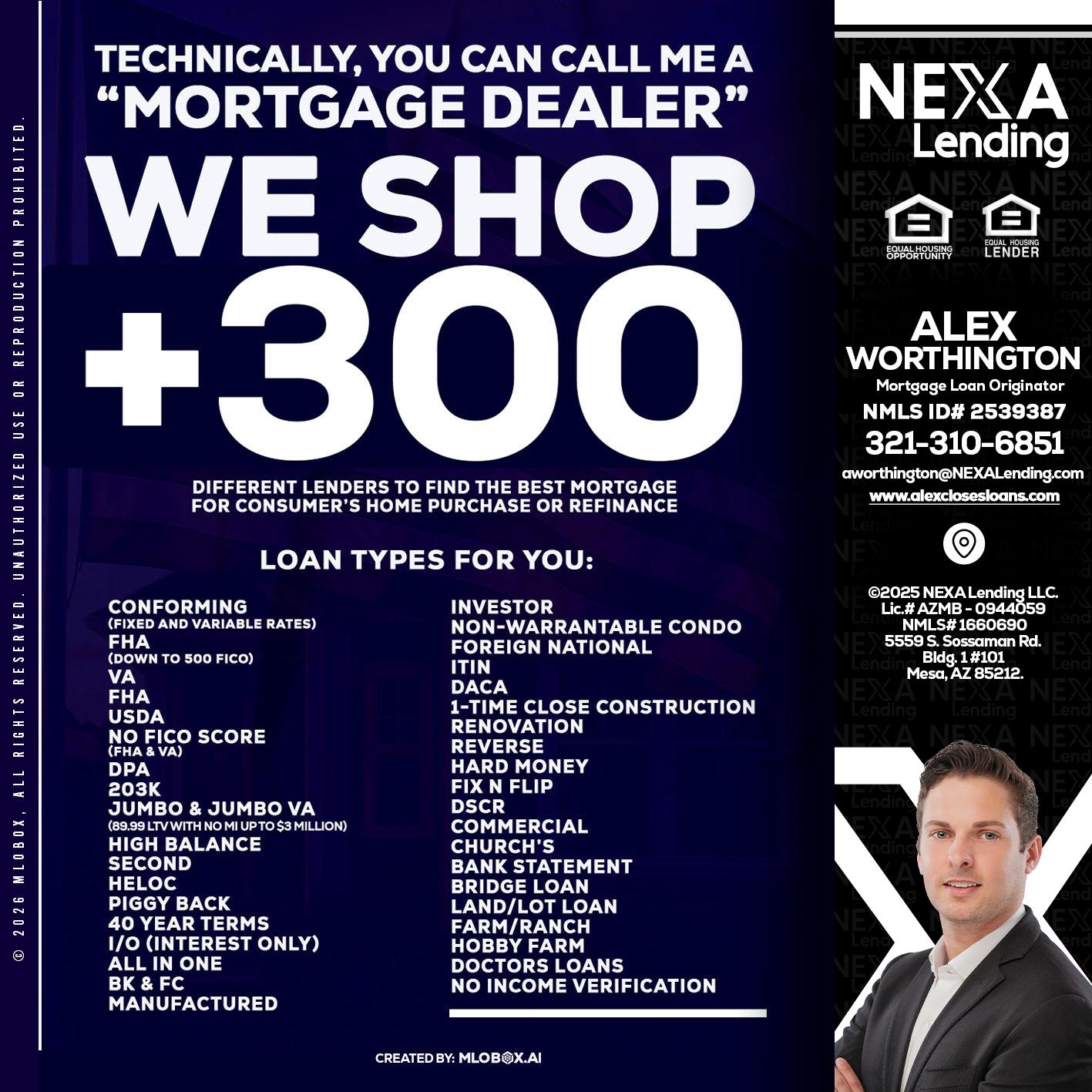 300+ LENDERS - Alex Worthington -Mortgage Loan Originator