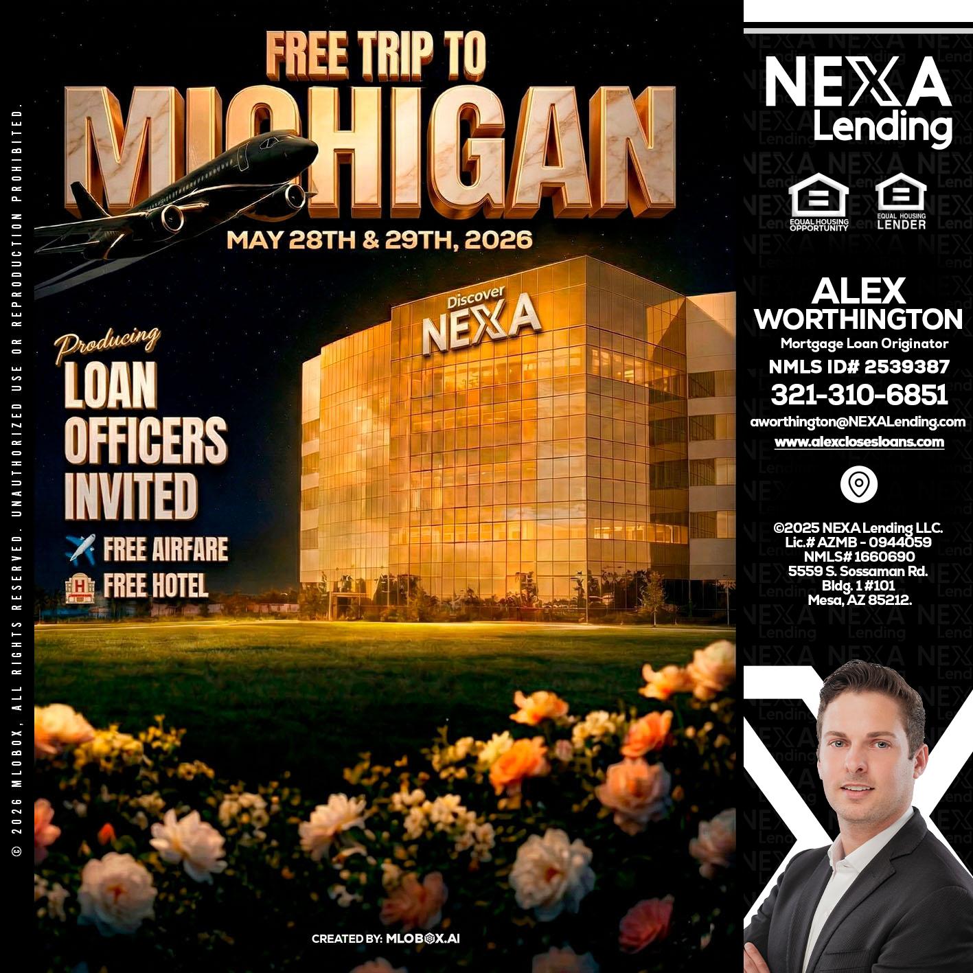 FREE TRIP TO MICHIGAN - Alex Worthington -Mortgage Loan Originator