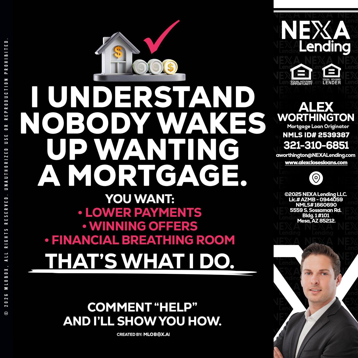 I UNDERSTAND - Alex Worthington -Mortgage Loan Originator