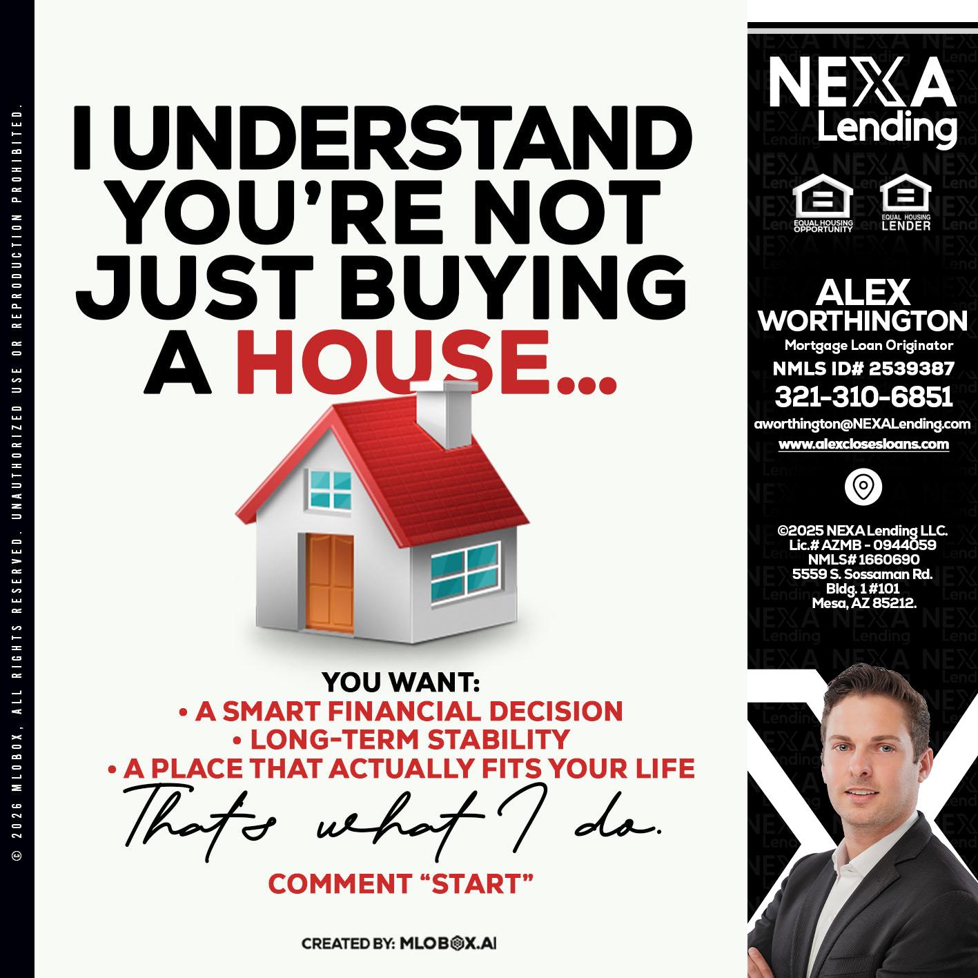 I UNDERSTAND - Alex Worthington -Mortgage Loan Originator