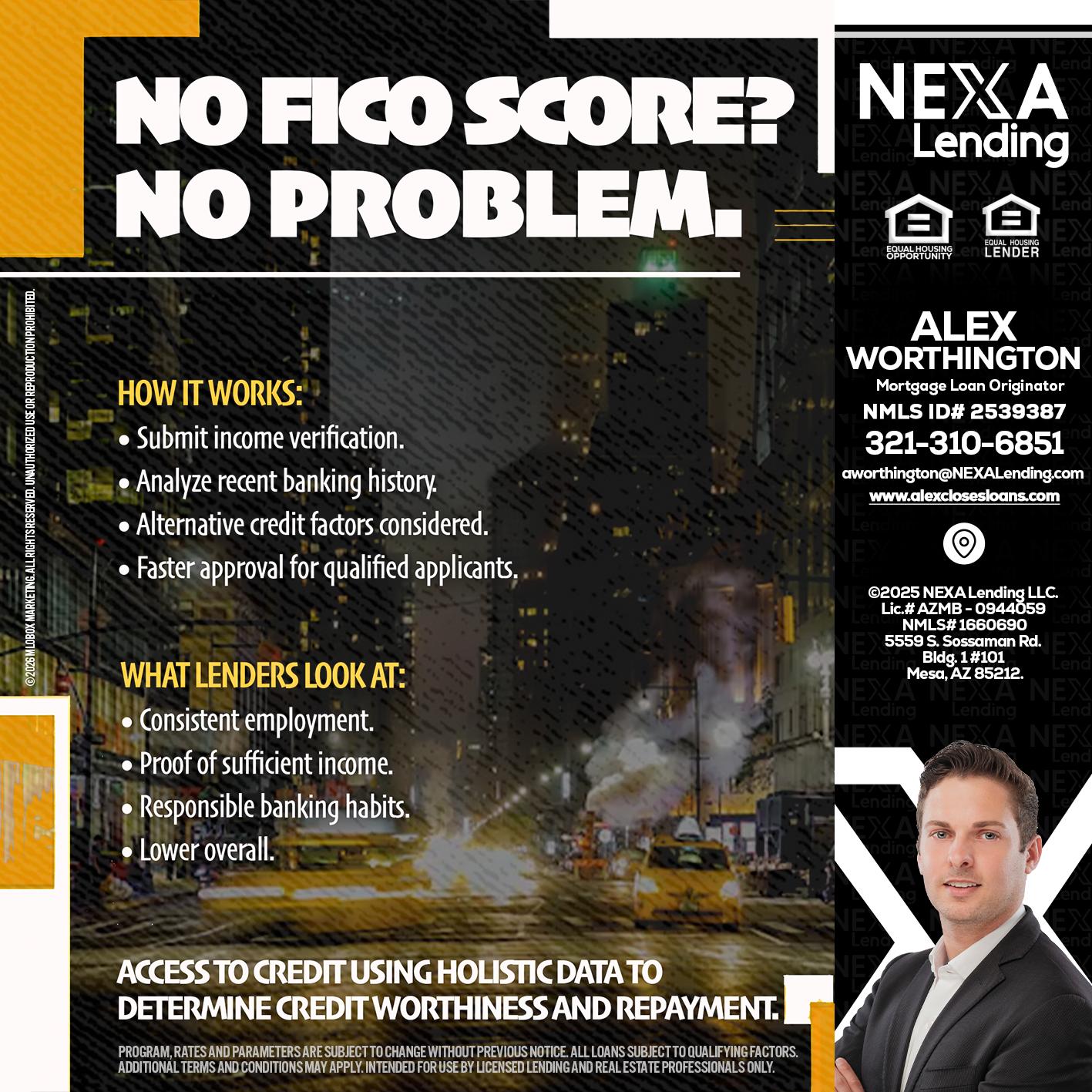 NO FICO SCORE? - Alex Worthington -Mortgage Loan Originator