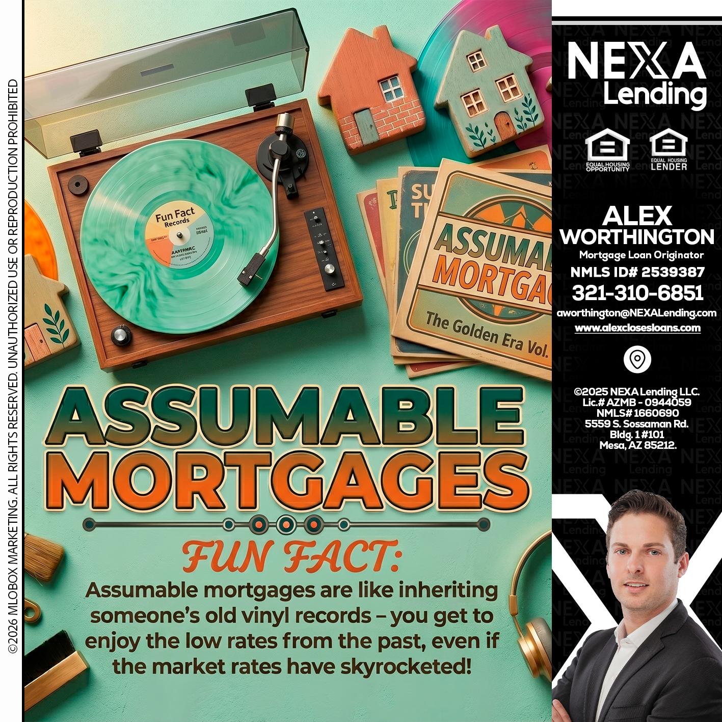 ASSUMABLE MORTGAGES - Alex Worthington -Mortgage Loan Originator