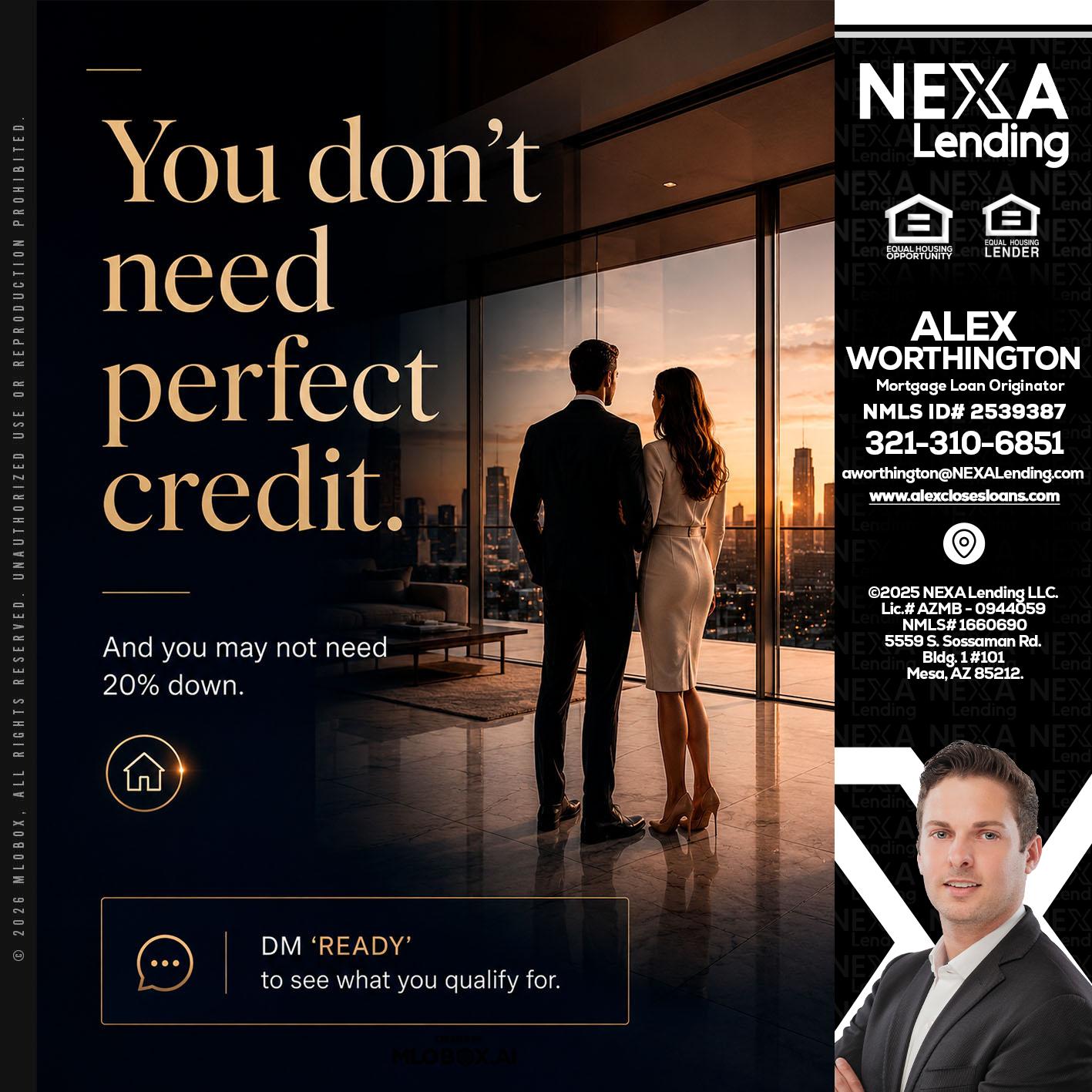you don't need - Alex Worthington -Mortgage Loan Originator