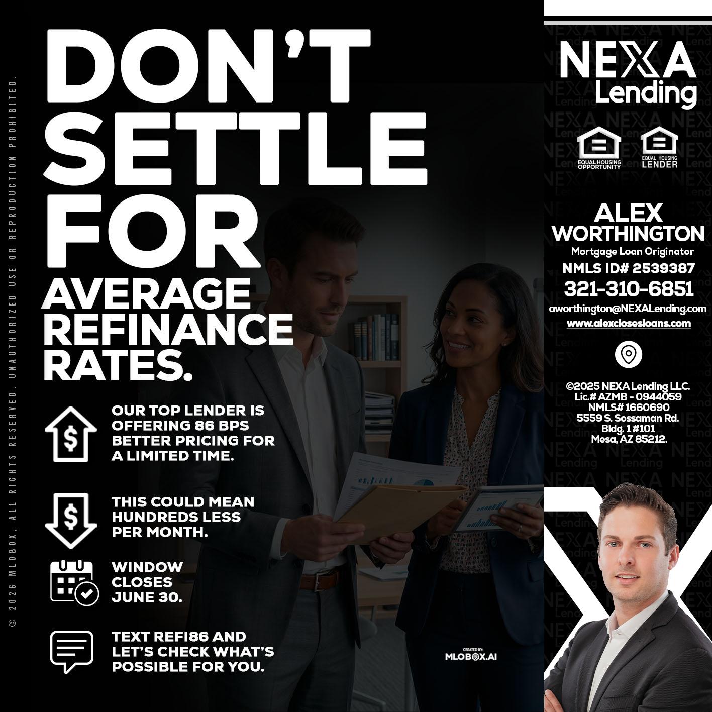 dont settle - Alex Worthington -Mortgage Loan Originator