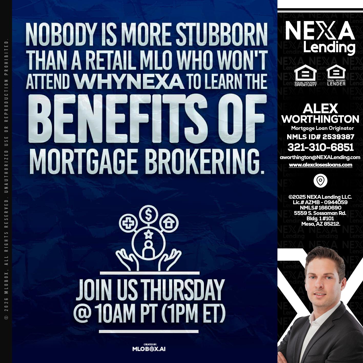NOBODY IS MORE - Alex Worthington -Mortgage Loan Originator