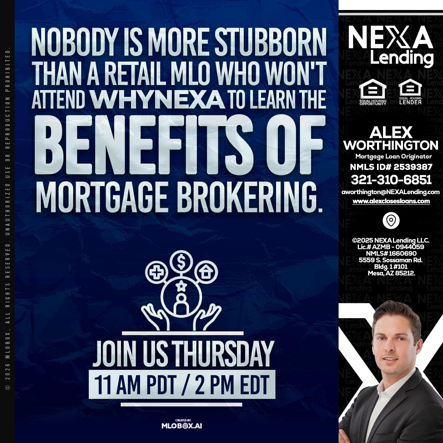 WHY NEXA - Alex Worthington -Mortgage Loan Originator