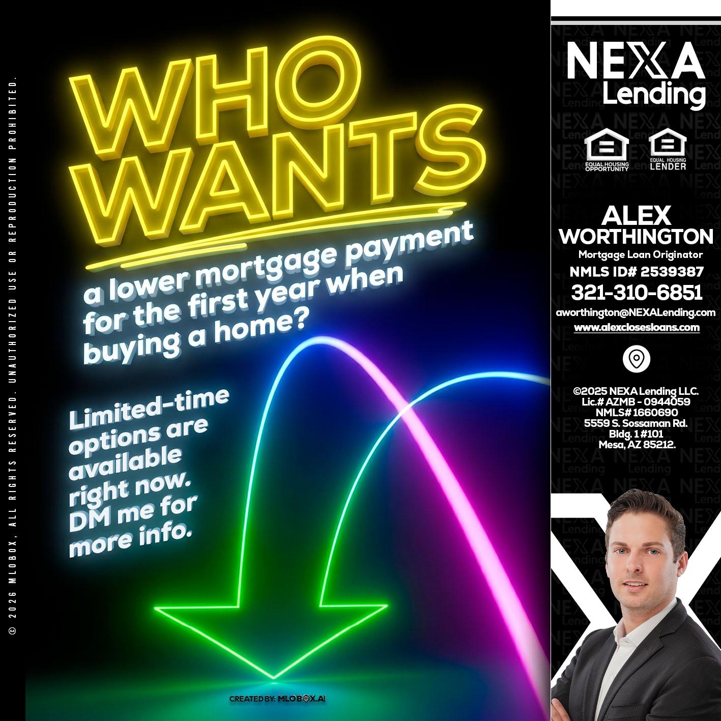WHO WANTS - Alex Worthington -Mortgage Loan Originator